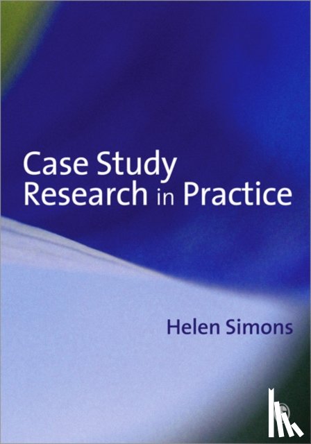 Simons, Helen - Case Study Research in Practice