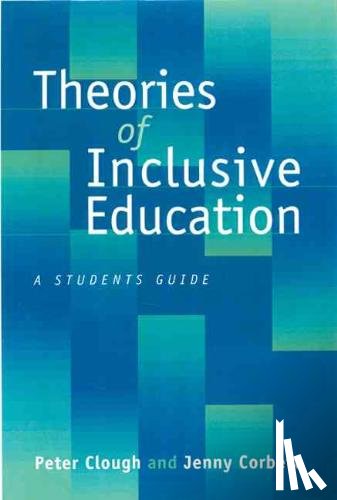 Clough, Peter, Corbett, Jenny - Theories of Inclusive Education