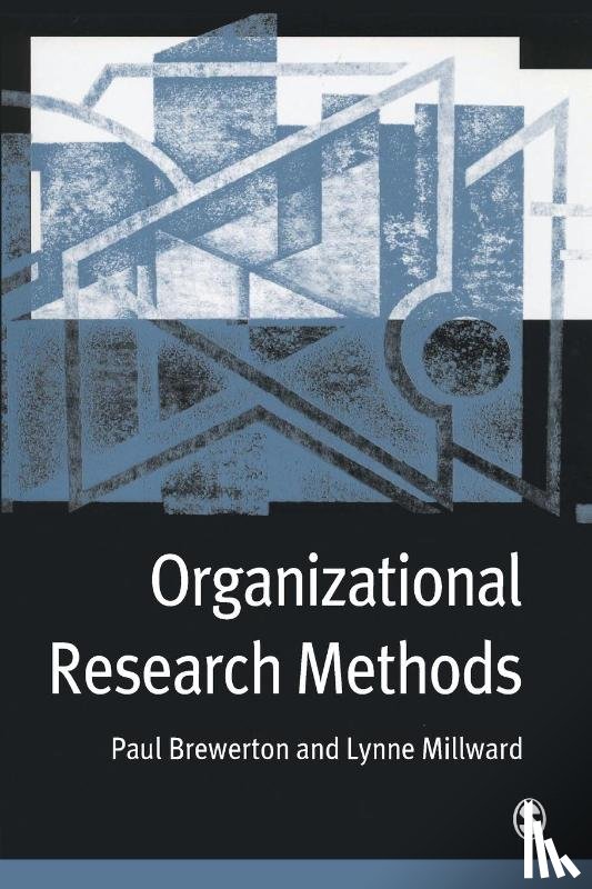 Brewerton, Paul M, Millward, Lynne - Organizational Research Methods
