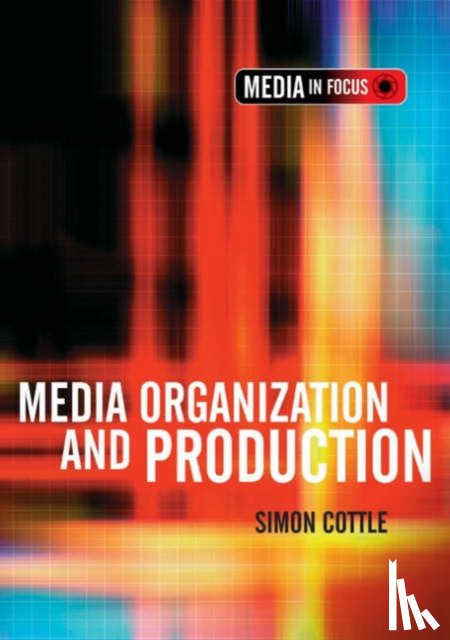  - Media Organization and Production