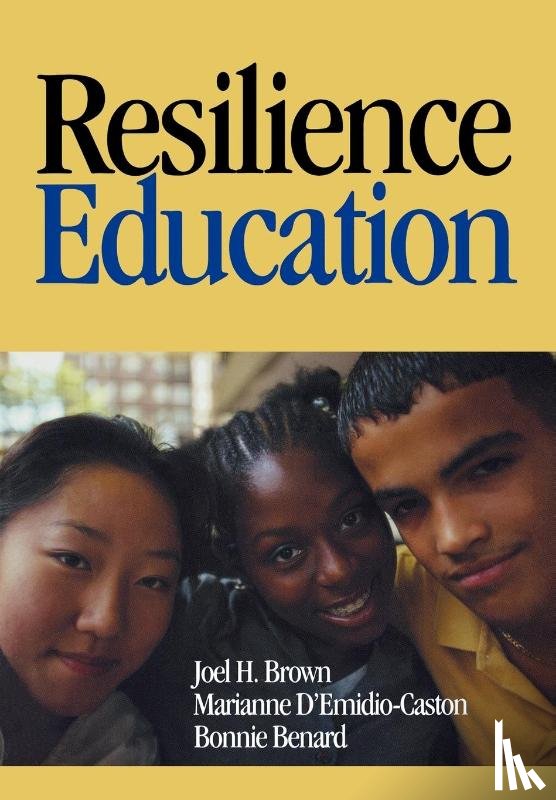 Brown, Joel H., D'Emidio-Caston, Marianne, Benard, Bonnie - Resilience Education