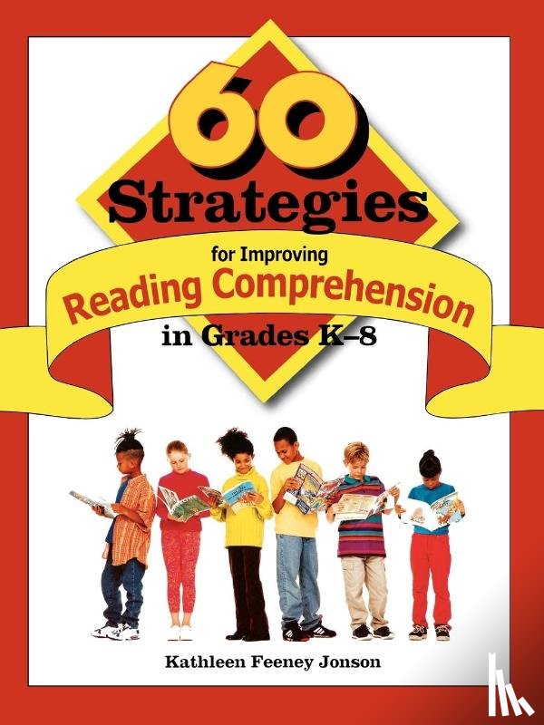 Jonson, Kathleen F. - 60 Strategies for Improving Reading Comprehension in Grades K-8