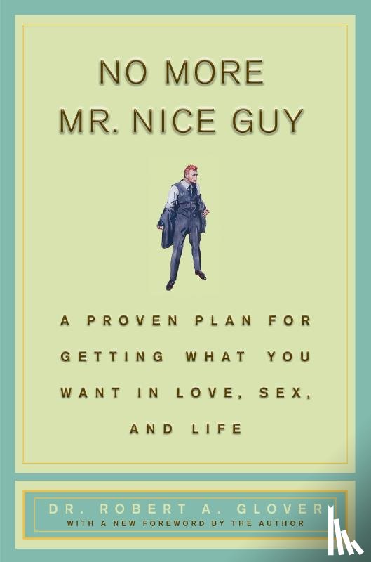 Glover, Robert A - Glover, R: No More MR Nice Guy
