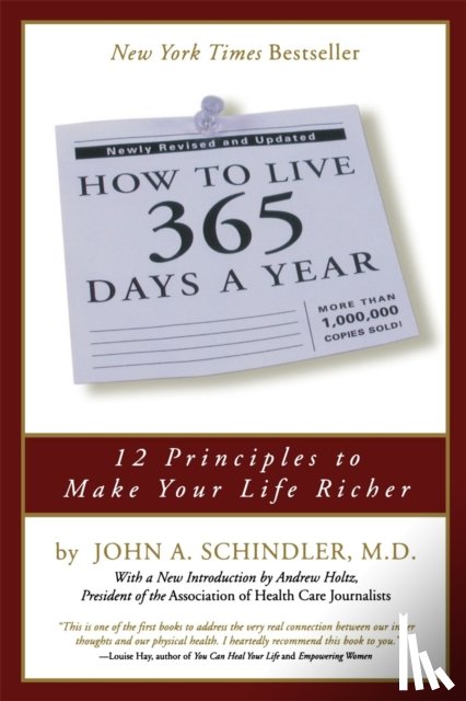 Schindler, John - How To Live 365 Days A Year