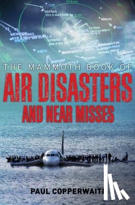 Simpson, Paul - Mammoth Book of Air Disasters and Near Misses