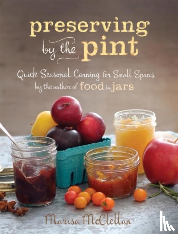 McClellan, Marisa - Preserving by the Pint