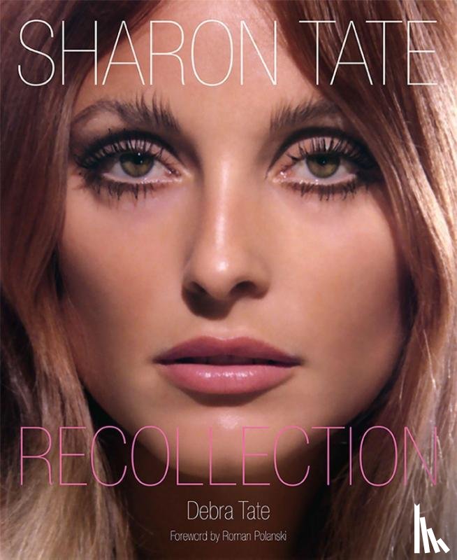 Polanski, Roman, Tate, Debra - Sharon Tate: Recollection