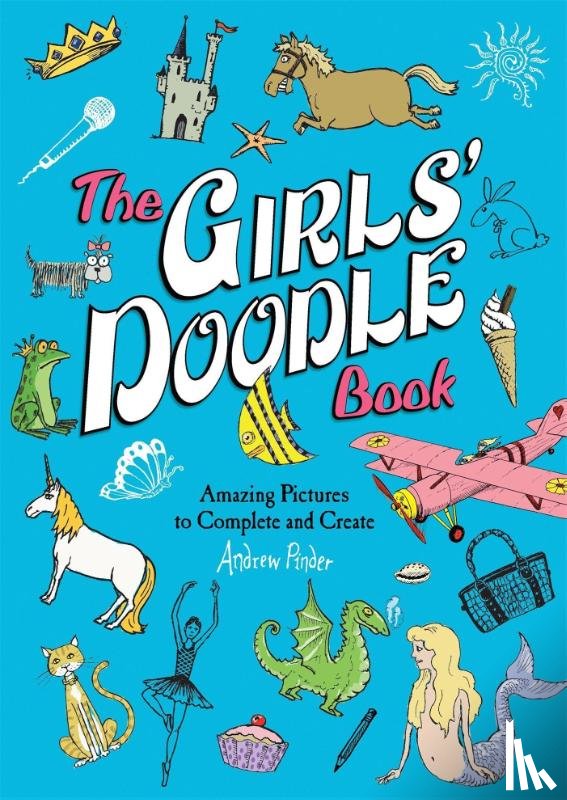 Andrew Pinder - The Girls' Doodle Book