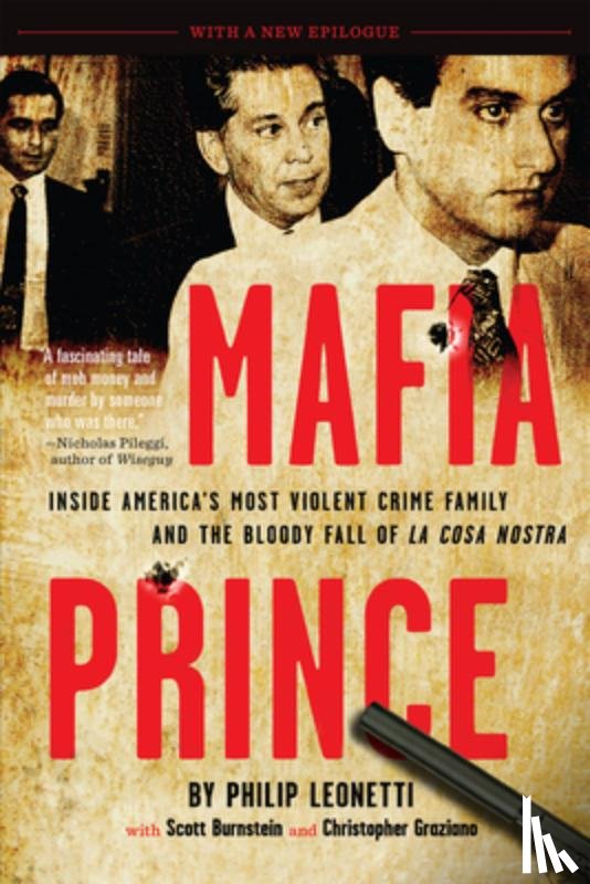 Scott Burnstein, Christopher Graziano, Phil Leonetti - Mafia Prince