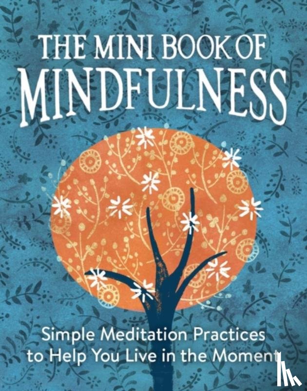 Sanderson, Camilla - The Mini Book of Mindfulness