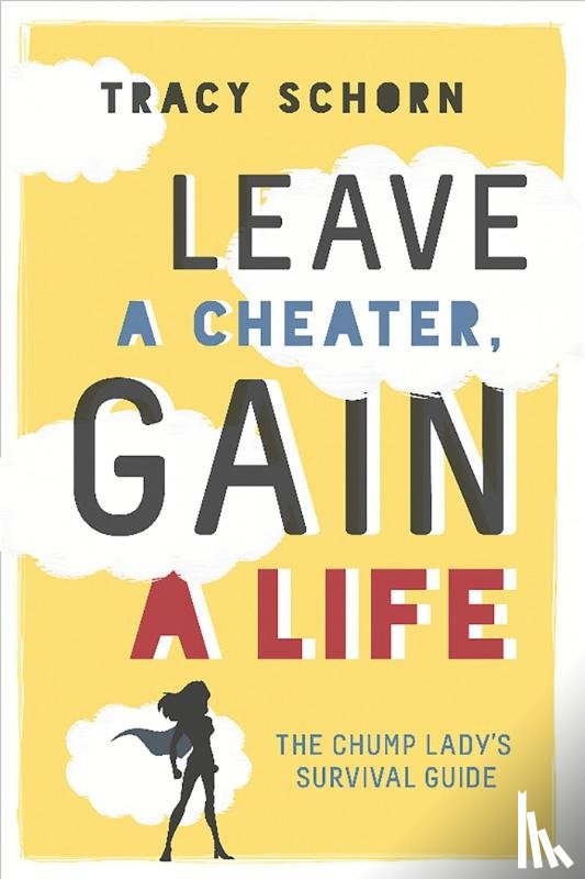 Schorn, Tracy - Leave a Cheater, Gain a Life