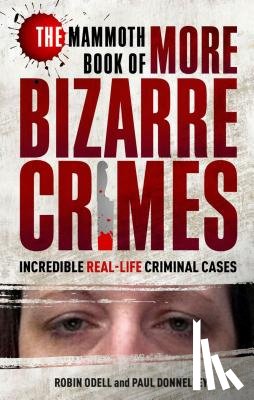 Odell, Robin - The Mammoth Book of More Bizarre Crimes