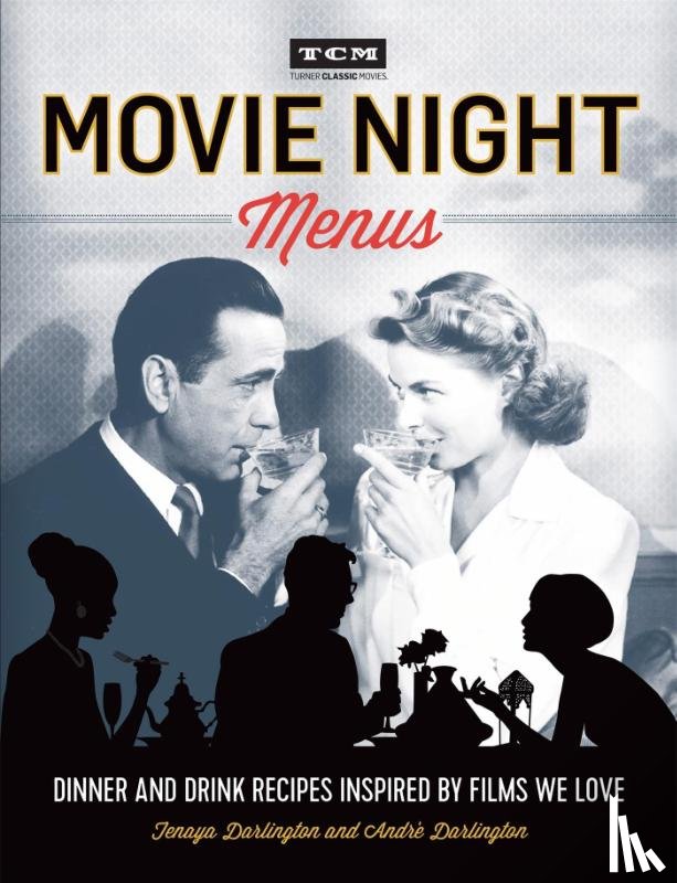 Darlington, Andre, Darlington, Tenaya - Turner Classic Movies: Movie Night Menus