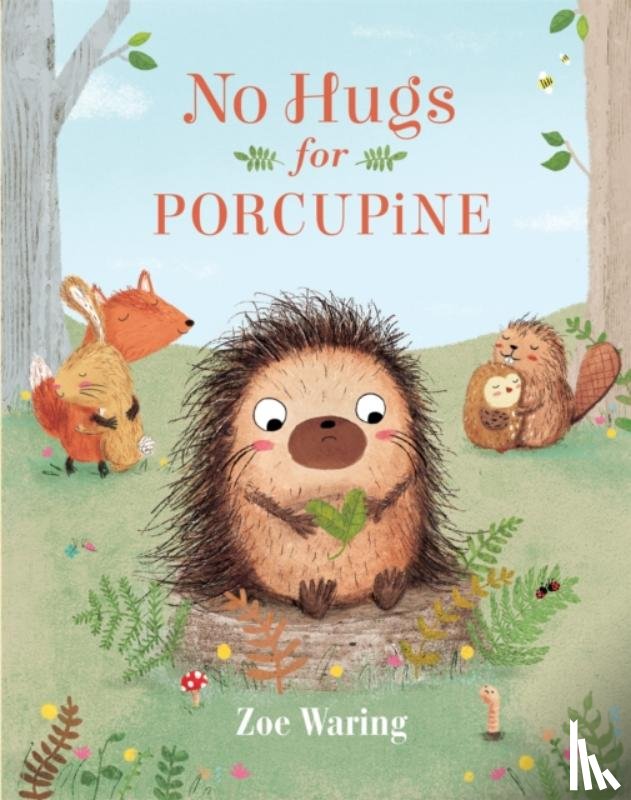 Waring, Zoe - No Hugs for Porcupine