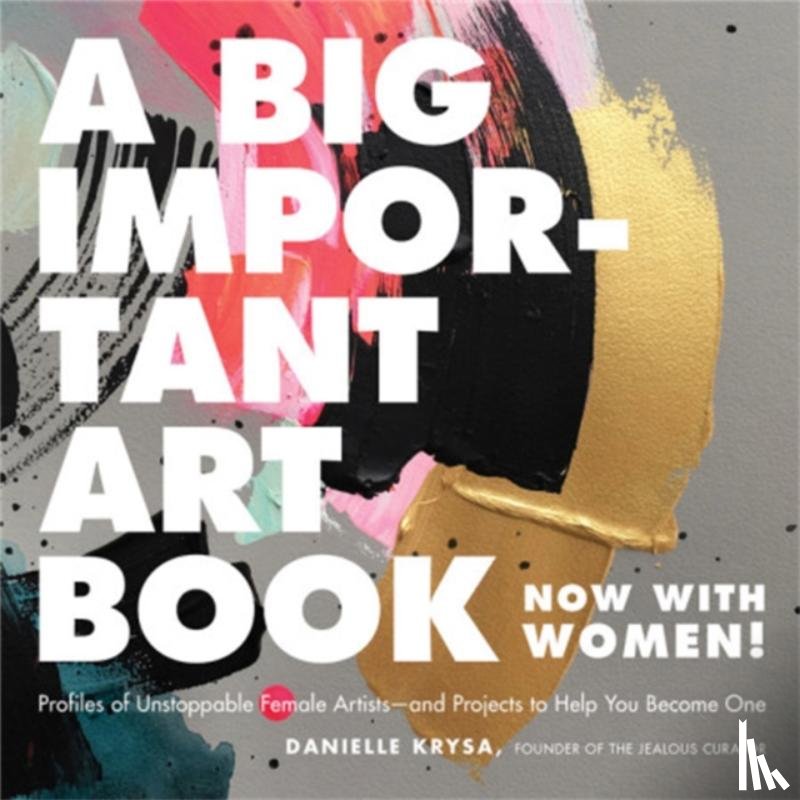 Krysa, Danielle - A Big Important Art Book (Now with Women)