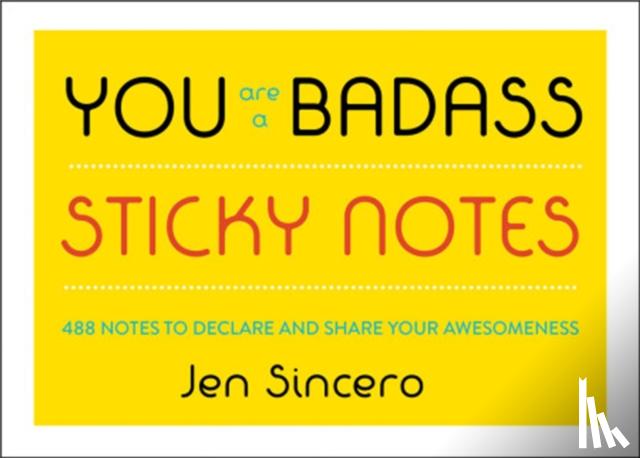 Sincero, Jen - You Are a Badass Sticky Notes