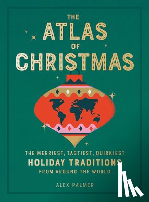 Palmer, Alex - The Atlas of Christmas