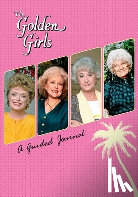 Kopaczewski, Christine - The Golden Girls: A Guided Journal