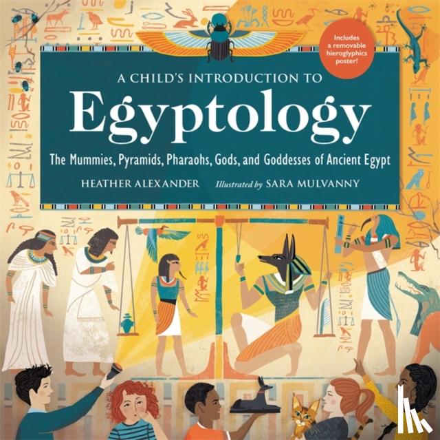 Alexander, Heather (Assistant Editor) - A Child's Introduction to Egyptology