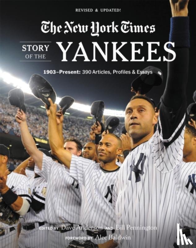 Pennington, Bill, Anderson, Dave, New York, The - New York Times Story of the Yankees (Revised and Updated): 1903-Present