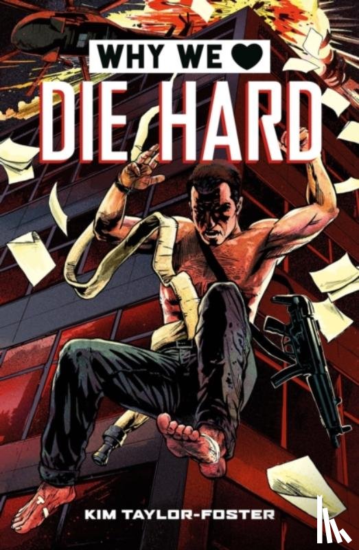 Taylor-Foster, Kim - Why We Love Die Hard