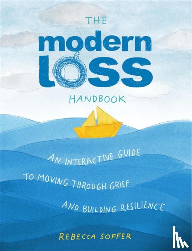 Soffer, Rebecca - The Modern Loss Handbook