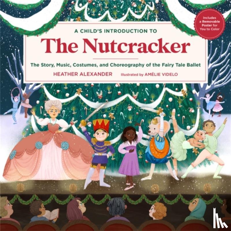 Alexander, Heather (Assistant Editor) - A Child's Introduction to the Nutcracker