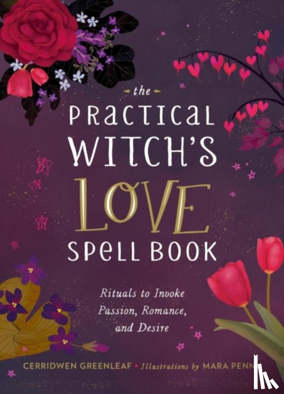Greenleaf, Cerridwen - The Practical Witch's Love Spell Book