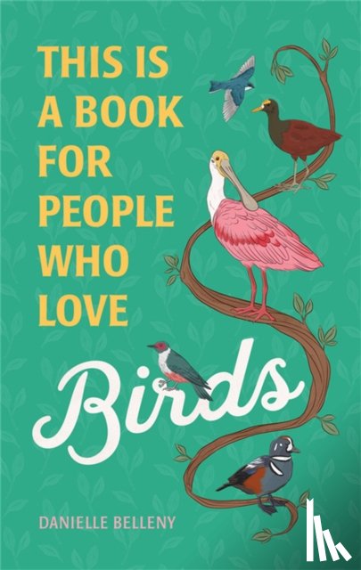 Belleny, Danielle - This Is a Book for People Who Love Birds