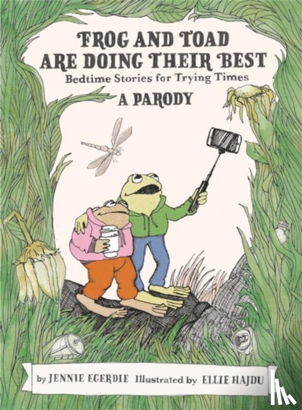 Egerdie, Jennie - Frog and Toad are Doing Their Best [A Parody]