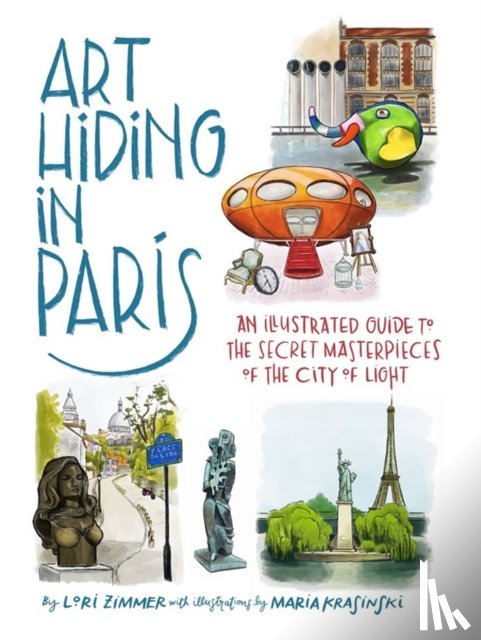 Zimmer, Lori, Krasinski, Maria - Art Hiding in Paris
