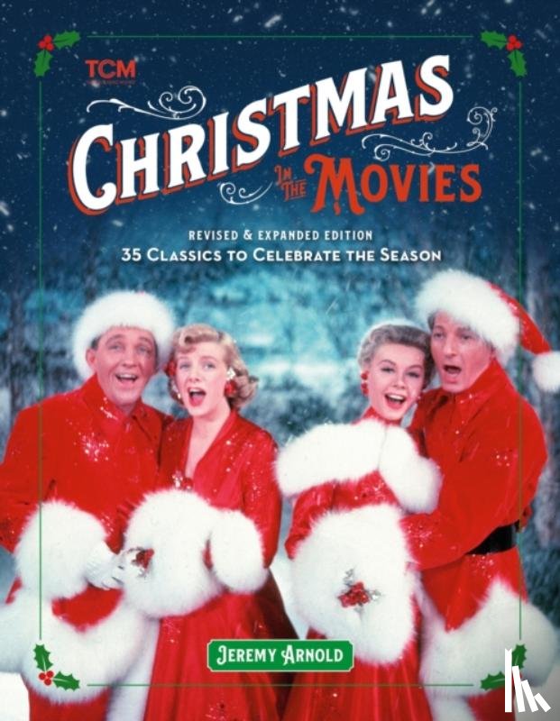 Arnold, Jeremy - Turner Classic Movies: Christmas in the Movies (Revised & Expanded Edition)