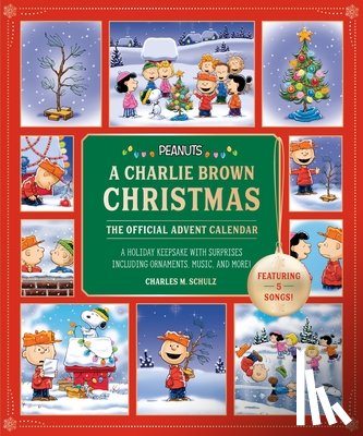 Schulz, Charles M. - Peanuts: A Charlie Brown Christmas: The Official Advent Calendar (Featuring 5 Songs!): A Holiday Keepsake with Surprises Including Ornaments, Music, a