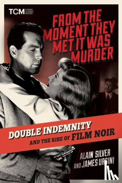 Silver, Alain, Ursini, James - From the Moment They Met It Was Murder