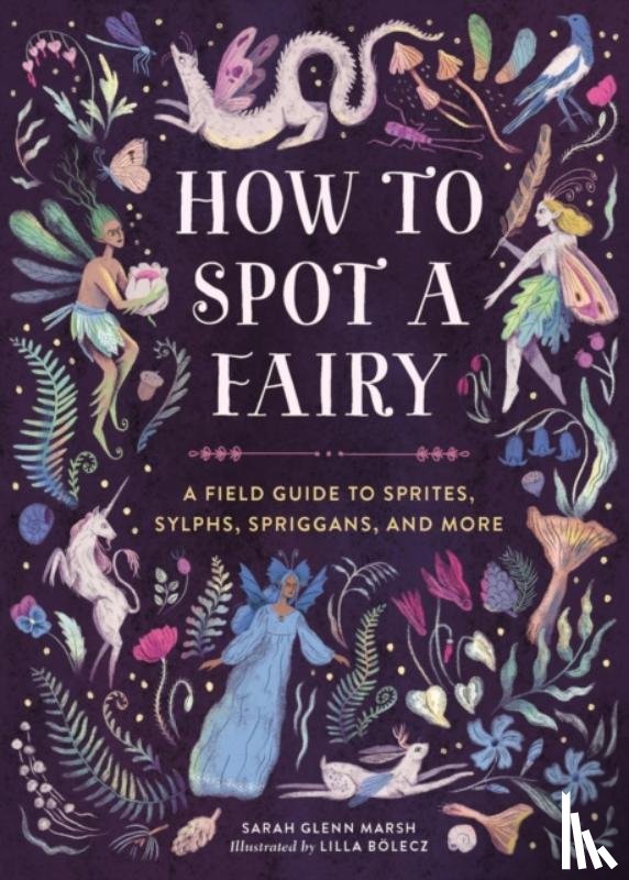 Marsh, Sarah Glenn - How to Spot a Fairy