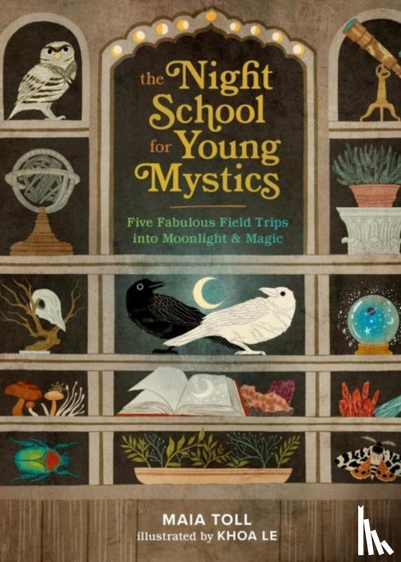 Toll, Maia - The Night School for Young Mystics