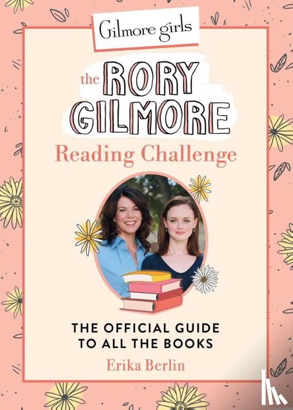 Berlin, Erika - Berlin, E: Gilmore Girls: The Rory Gilmore Reading Challenge