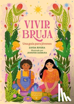 Rivera, Zayda - Vivir Bruja (Being Bruja): Una Guía Para Jóvenes (Spanish Edition)