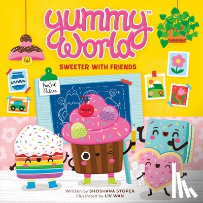 LLC, Kidrobot, Stopek, Shoshana - Yummy World: Sweeter with Friends