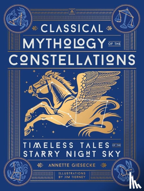 Giesecke, Annette - Classical Mythology of the Constellations