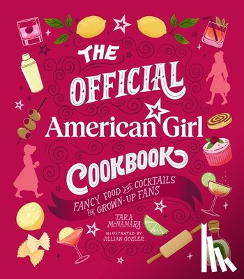 Inc., Mattel, McNamara, Tara - The Official American Girl Cookbook