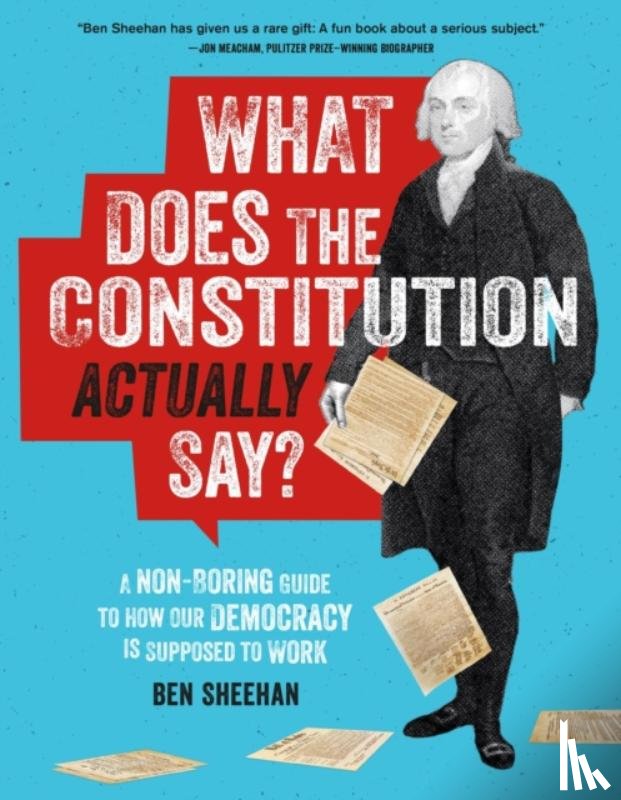 Sheehan, Ben - What Does the Constitution Actually Say?