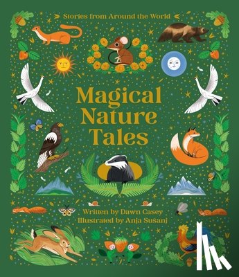 Casey, Dawn - Magical Nature Tales: Stories from Around the World