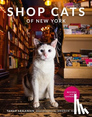 Marttila, Andrew, Arslanian, Tamar - Shop Cats of New York (Revised and Expanded)