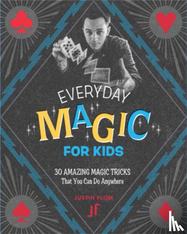 Flom, Justin - Everyday Magic for Kids