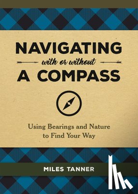 Tanner, Miles - Navigating With or Without a Compass