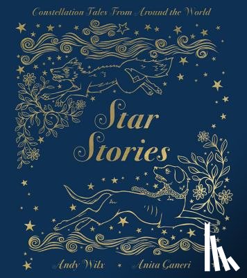 Ganeri, Anita - Star Stories: Constellation Tales from Around the World