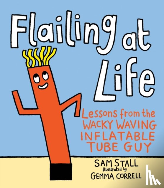 Stall, Sam - Flailing at Life