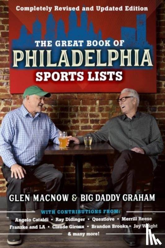 Graham, Big Daddy, Macnow, Glen - The Great Book of Philadelphia Sports Lists (Completely Revised and Updated Edition)