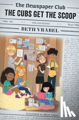 Vrabel, Beth - Newspaper Club: The Cubs Get the Scoop
